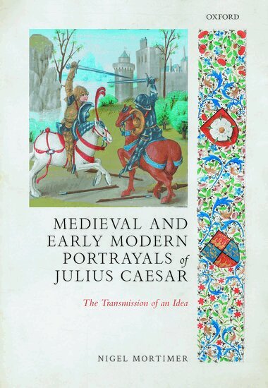 Nigel Mortimer - Medieval and Early Modern Portrayals of Julius Caesar, Inbunden