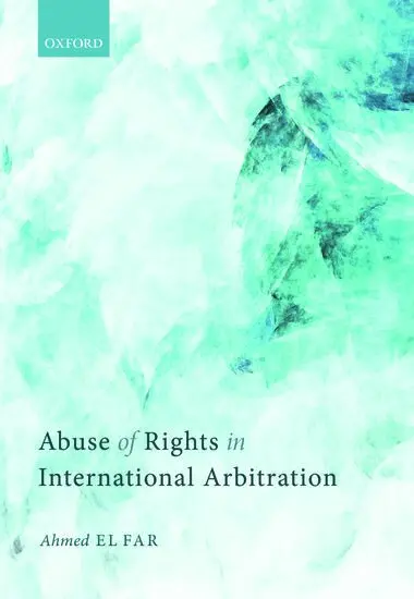 Ahmed El Far - Abuse of Rights in International Arbitration, Inbunden. Tillgänglighet: Lägg i varukorg