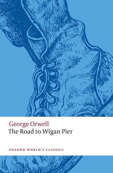 George Orwell, Selina Todd - The Road to Wigan Pier, Häftad
