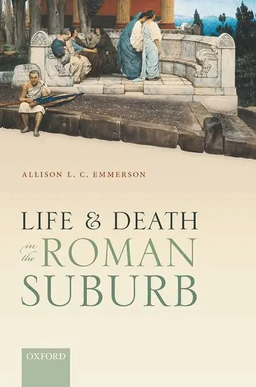Allison L. C. Emmerson - Life and Death in the Roman Suburb, Inbunden. Tillgänglighet: Lägg i varukorg