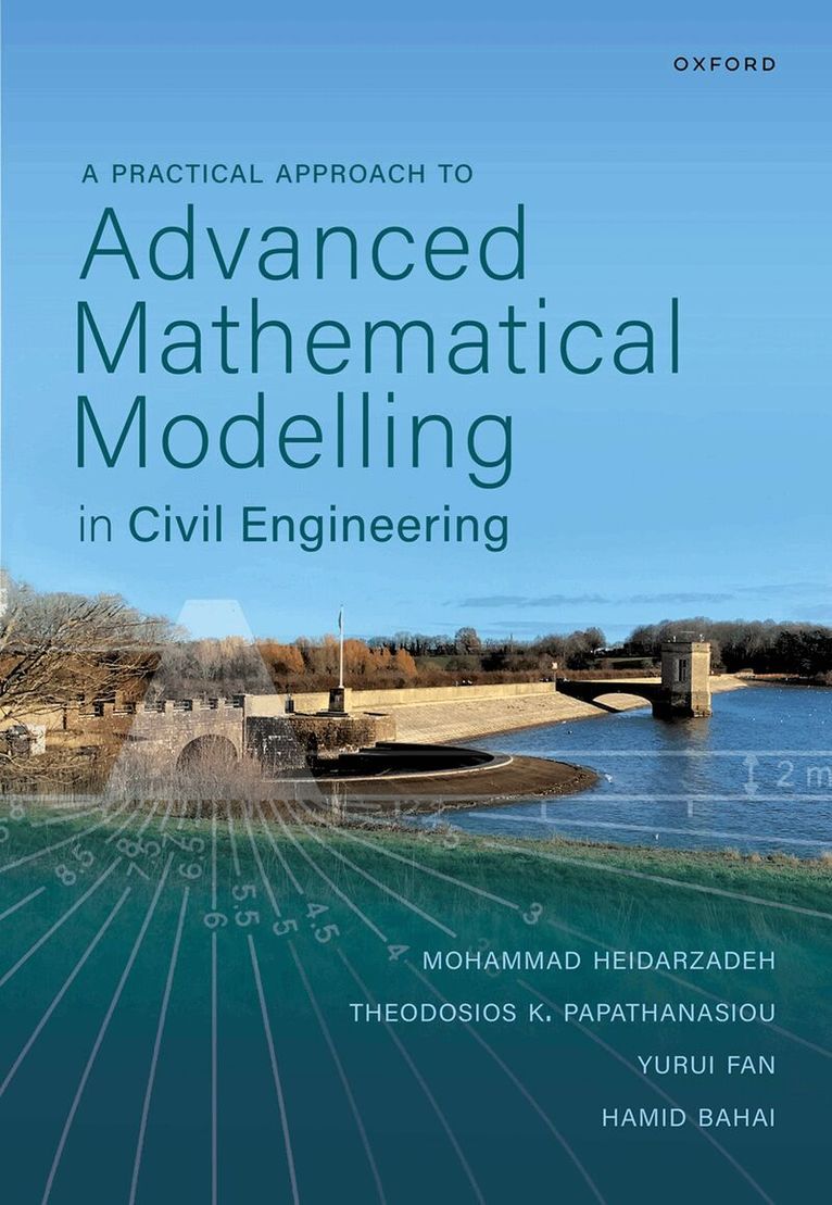 Mohammad Heidarzadeh, Theodosios K. Papathanasiou, Yurui Fan, Hamid Bahai - A Practical Approach to Advanced Mathematical Modelling in Civil Engineering, Inbunden. Tillgänglighet: Lägg i varukorg
