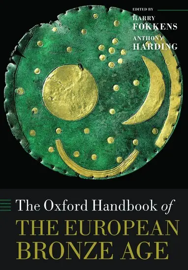 Anthony Harding, Harry Fokkens - The Oxford Handbook of the European Bronze Age, Häftad