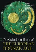 The Oxford Handbook of the European Bronze Age