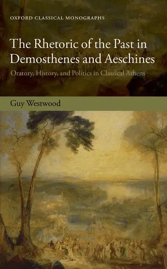 Guy Westwood - The Rhetoric of the Past in Demosthenes and Aeschines, Inbunden. Tillgänglighet: Lägg i varukorg