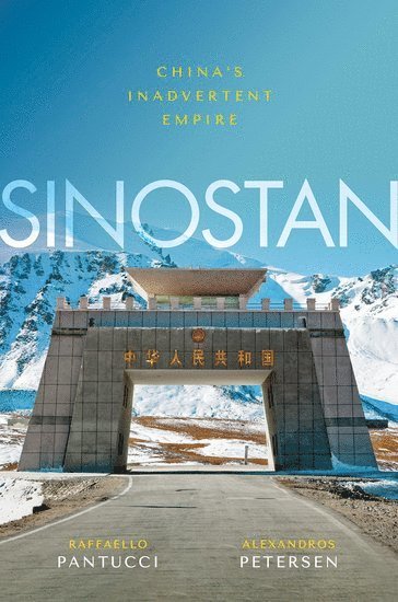 Sinostan av Raffaello Pantucci, Alexandros Petersen