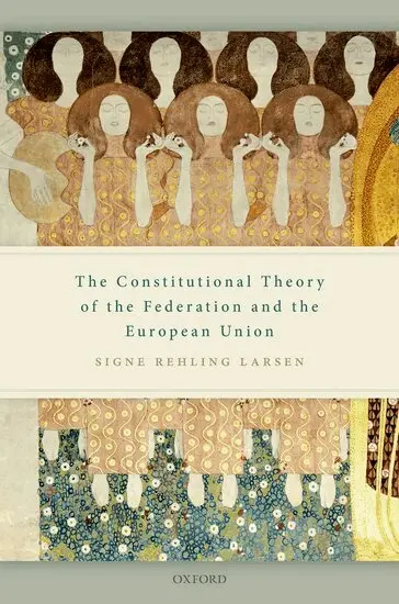 Signe Rehling Larsen - The Constitutional Theory of the Federation and the European Union, Inbunden. Tillgänglighet: Lägg i varukorg