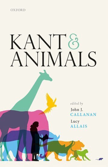 John J. Callanan, John J. Callanan, Lucy Allais - Kant and Animals, Inbunden