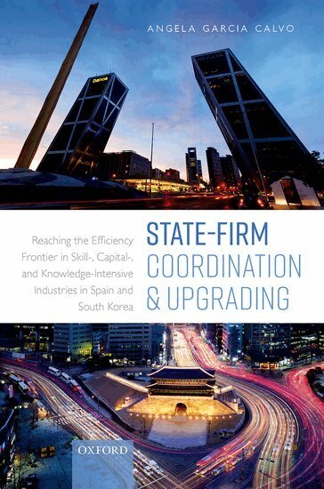 Angela Garcia Calvo - State-Firm Coordination and Upgrading, Inbunden. Tillgänglighet: Lägg i varukorg