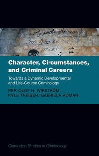 Character, Circumstances, and Criminal Careers