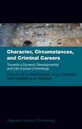 Character, Circumstances, and Criminal Careers