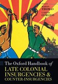 Oxford Handbook of Late Colonial Insurgencies and Counter-Insurgencies
