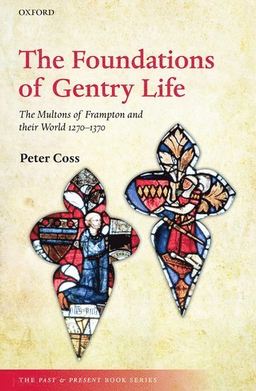 Foundations of Gentry Life av Peter Coss