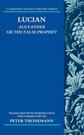 Lucian: Alexander Or The False Prophet