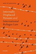 Internally Displaced Persons and International Refugee Law