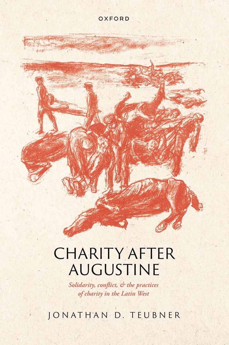 Jonathan Teubner - Charity after Augustine, Inbunden