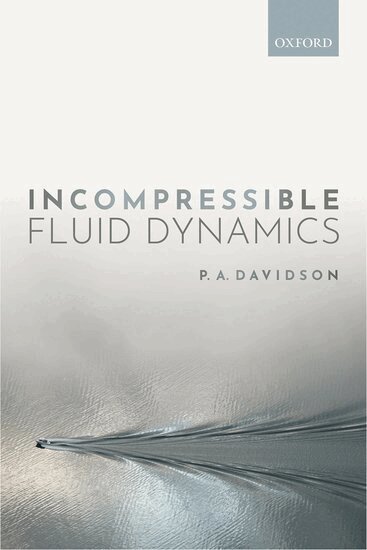 P. A. Davidson - Incompressible Fluid Dynamics, Häftad. Tillgänglighet: Lägg i varukorg