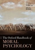 The Oxford Handbook of Moral Psychology