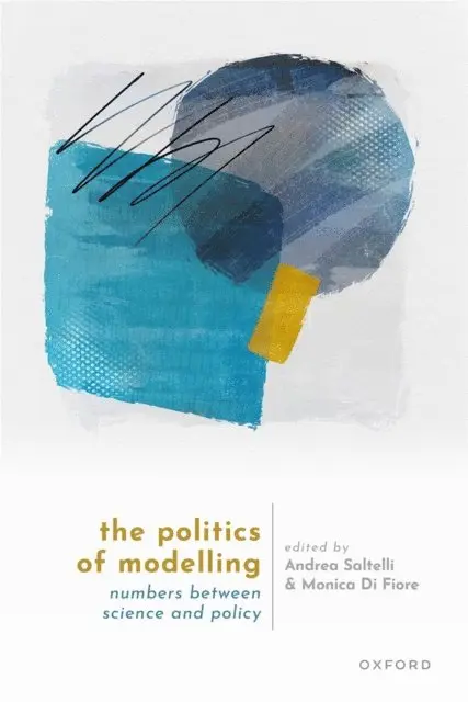 Monica Di Fiore, Andrea Saltelli - Politics of Modelling, E-bok. Tillgänglighet: Lägg i varukorg
