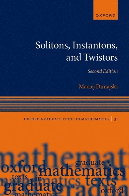 Maciej Dunajski - Solitons, Instantons, and Twistors, E-bok