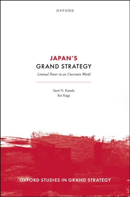 Kei Koga, Saori N. Katada - Japan's Grand Strategy, E-bok