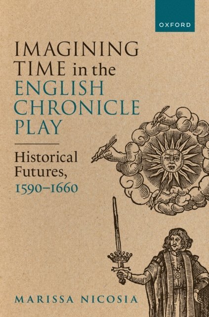 Marissa Nicosia - Imagining Time in the English Chronicle Play, E-bok