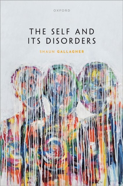 Shaun Gallagher - Self and its Disorders, E-bok
