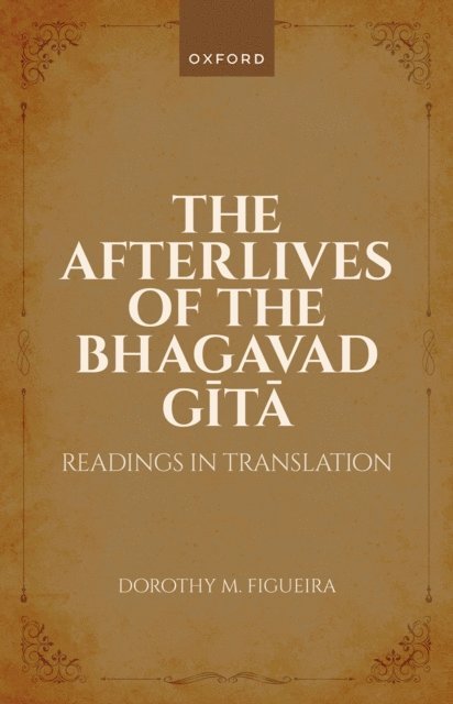 Dorothy M. Figueira - Afterlives of the Bhagavad Gita, E-bok