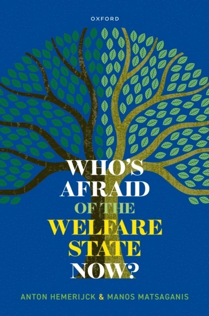 Manos Matsaganis, Anton Hemerijck - Who's Afraid of the Welfare State Now?, E-bok