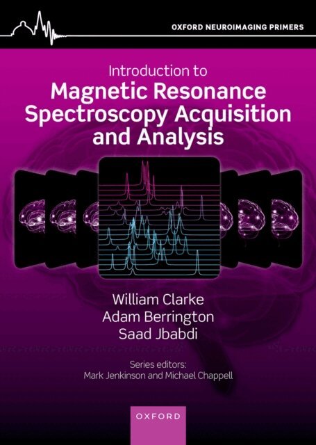 Saad Jbabdi, Adam Berrington, William Clarke - Introduction to Magnetic Resonance Spectroscopy Acquisition and Analysis, E-bok