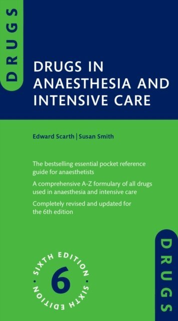 Susan Smith, Edward Scarth - Drugs in Anaesthesia and Intensive Care, E-bok