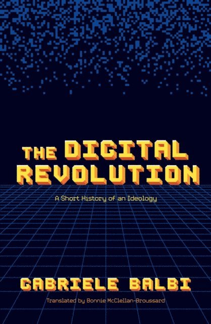 Gabriele Balbi - Digital Revolution, E-bok