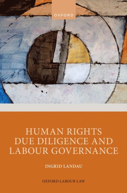 Ingrid Landau - Human Rights Due Diligence and Labour Governance, E-bok