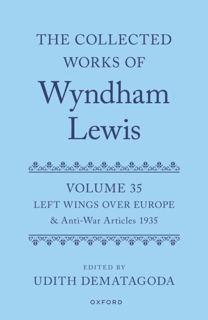 Udith Dematagoda - Collected Works of Wyndham Lewis: Left Wings Over Europe, E-bok