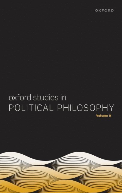 Steven Wall, David Sobel - Oxford Studies in Political Philosophy Volume 9, E-bok