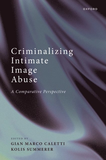 Criminalizing Intimate Image Abuse
