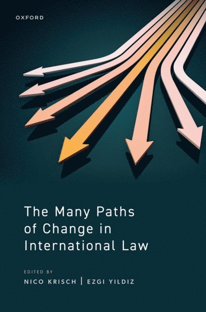 Ezgi Yildiz, Nico Krisch - Many Paths of Change in International Law, E-bok