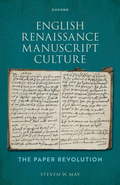 Steven W. May - English Renaissance Manuscript Culture, E-bok
