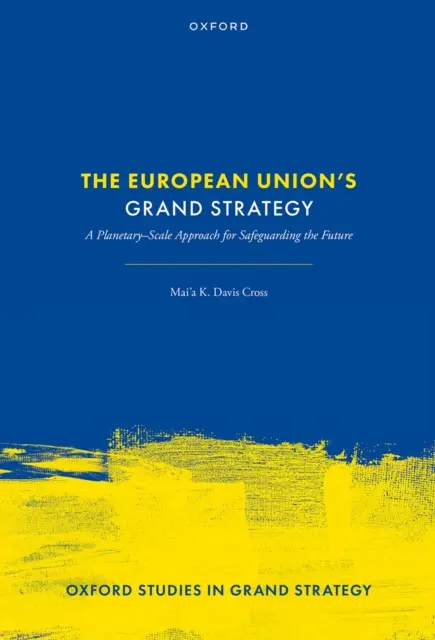 Mai'a K. Davis Cross - European Union's Grand Strategy, E-bok. Tillgänglighet: Lägg i varukorg