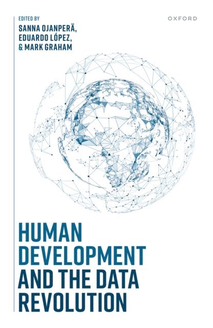Mark Graham, Eduardo LA³pez, Sanna OjanperA¤ - Human Development and the Data Revolution, E-bok