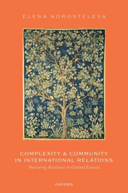Elena Korosteleva - Complexity and Community in International Relations, E-bok