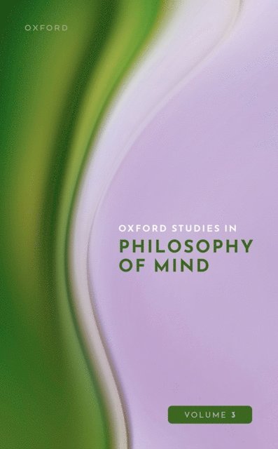 Uriah Kriegel - Oxford Studies in Philosophy of Mind Volume 3, E-bok