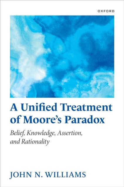 John N. Williams - Unified Treatment of Moore's Paradox, E-bok