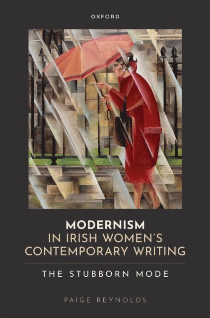 Paige Reynolds - Modernism in Irish Women's Contemporary Writing, E-bok