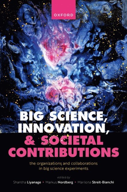 Marilena Streit-Bianchi, Markus Nordberg, Shantha Liyanage - Big Science, Innovation, and Societal Contributions, E-bok