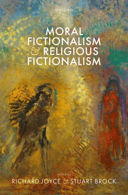 Stuart Brock, Richard Joyce - Moral Fictionalism and Religious Fictionalism, E-bok