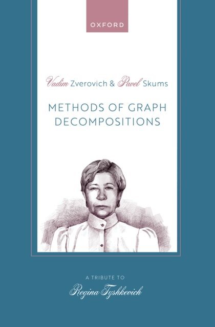 Pavel Skums, Vadim Zverovich - Methods of Graph Decompositions, E-bok