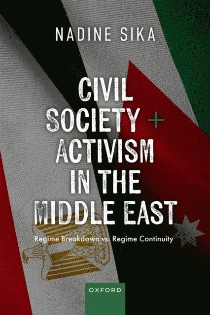 Nadine Sika - Civil Society and Activism in the Middle East, E-bok