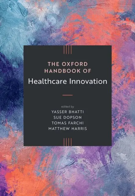 Oxford Handbook of Healthcare Innovation