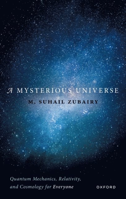 M. Suhail Zubairy - Mysterious Universe, E-bok