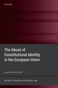 The Abuse of Constitutional Identity in the European Union
